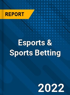 Esports amp Sports Betting Market