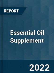 Essential Oil Supplement Market