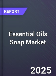 Essential Oils Soap Market