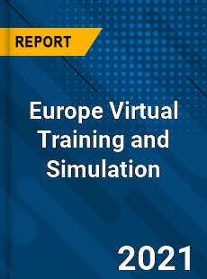 Europe Virtual Training and Simulation Market