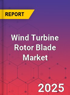 Europe Wind Turbine Rotor Blade Market