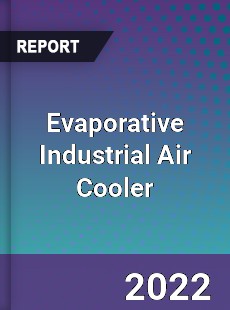 Evaporative Industrial Air Cooler Market