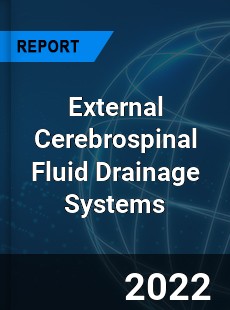 External Cerebrospinal Fluid Drainage Systems Market