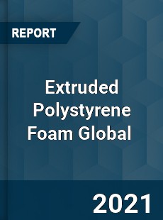 Extruded Polystyrene Foam Global Market