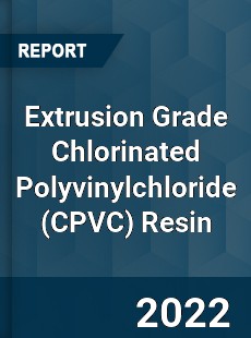 Extrusion Grade Chlorinated Polyvinylchloride Resin Market