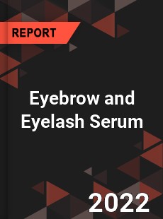 Eyebrow and Eyelash Serum Market