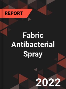 Fabric Antibacterial Spray Market