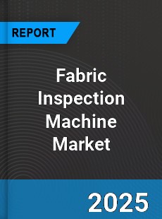 Fabric Inspection Machine Market