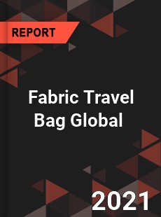 Fabric Travel Bag Global Market