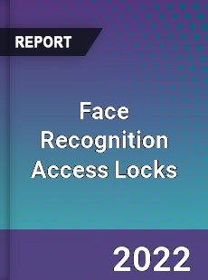 Face Recognition Access Locks Market