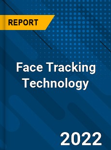 Face Tracking Technology Market