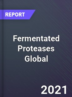 Fermentated Proteases Market