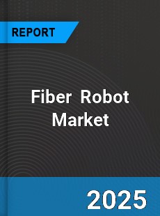 Fiber Industry Robot Market Industry Size Emerging Trends