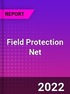 Field Protection Net Market