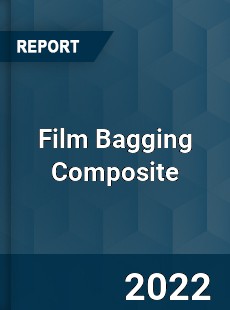 Film Bagging Composite Market