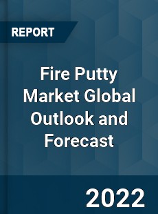 Fire Putty Market Global Outlook and Forecast