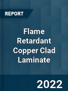 Flame Retardant Copper Clad Laminate Market
