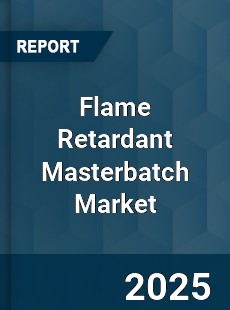 Flame Retardant MasterbatchMarket Industry