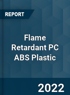 Flame Retardant PC ABS Plastic Market