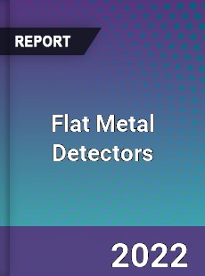 Flat Metal Detectors Market