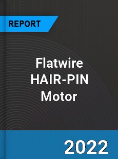 Flatwire HAIR PIN Motor Market