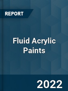 Fluid Acrylic Paints Market
