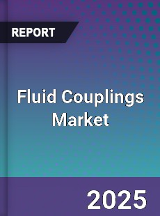 Fluid Couplings Market