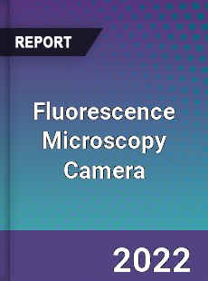 Fluorescence Microscopy Camera Market