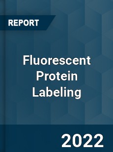 Fluorescent Protein Labeling Market
