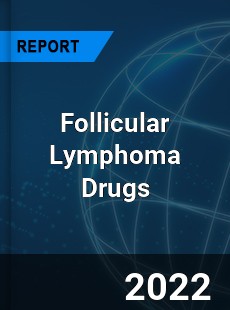 Follicular Lymphoma Drugs Market