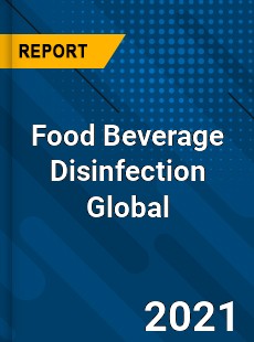 Food Beverage Disinfection Market