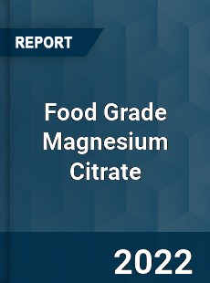 Food Grade Magnesium Citrate Market