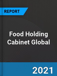 Food Holding Cabinet Market