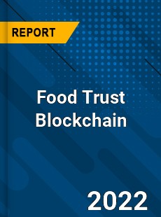 Food Trust Blockchain Market