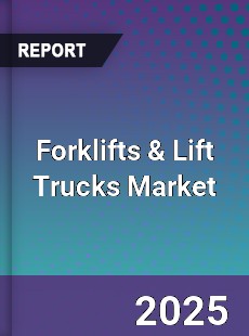 Forklifts & Lift Trucks Market