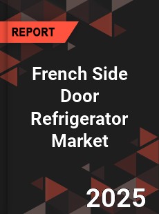 French Side Door Refrigerator Global and China Top Players Market