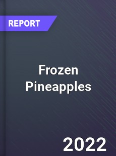 Frozen Pineapples Market