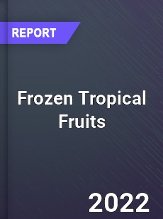 Frozen Tropical Fruits Market