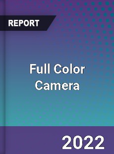 Full Color Camera Market