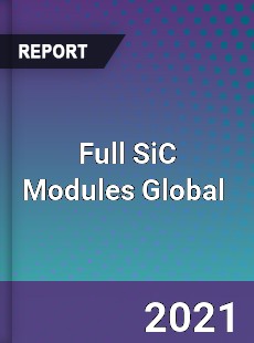 Full SiC Modules Market