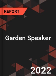 Garden Speaker Market