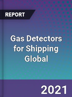 Gas Detectors for Shipping Global Market