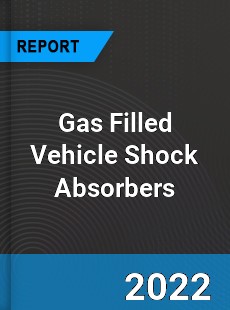 Gas Filled Vehicle Shock Absorbers Market