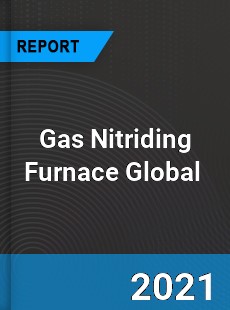 Gas Nitriding Furnace Market