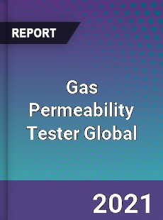 Gas Permeability Tester Global Market