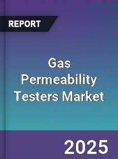 Gas Permeability Testers Market