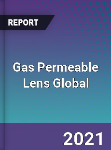 Gas Permeable Lens Market