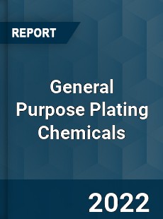 General Purpose Plating Chemicals Market