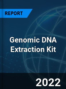 Genomic DNA Extraction Kit Market