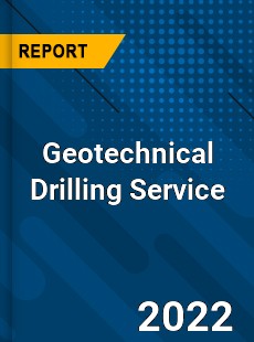 Geotechnical Drilling Service Market